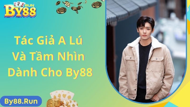 Tầm nhìn và chiến lược cho By88