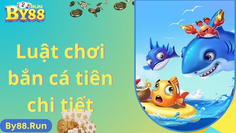 Luật chơi bắn cá tiên chi tiết