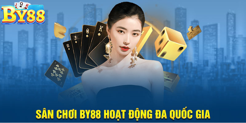 Sân chơi By88 hoạt động đa quốc gia