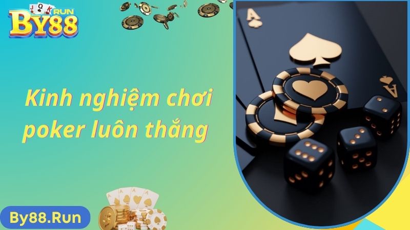 Bí quyết thắng poker tại By88