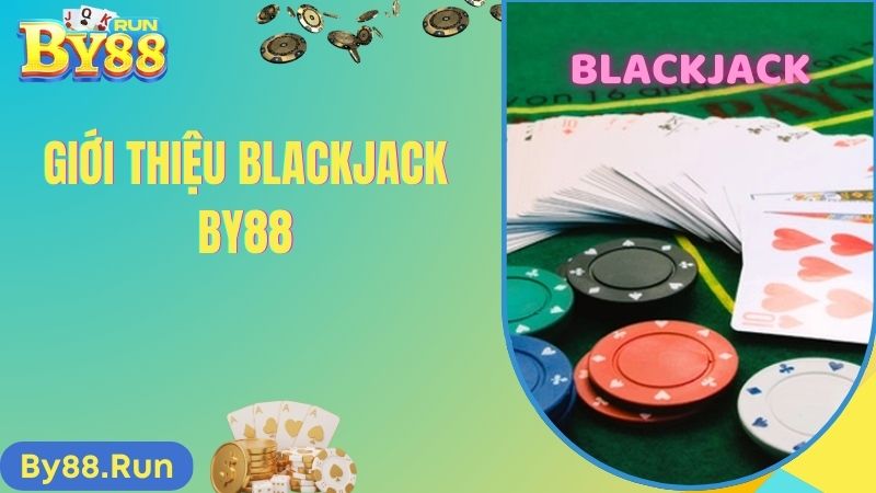 Giới thiệu chi tiết về game bài blackjack